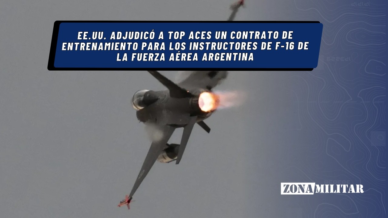 🇦🇷 🇺🇸 EE.UU. adjudicó a Top Aces un contrato de entrenamiento para instructores de F-16 de Argentina