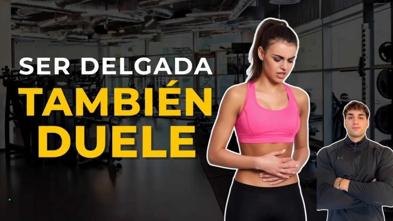 La INSEGURIDAD de la chicas DELGADAS que nadie habla