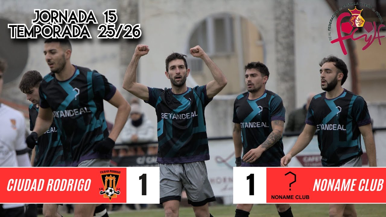 J15. CIUDAD RODRIGO CF VS NONAME CLUB