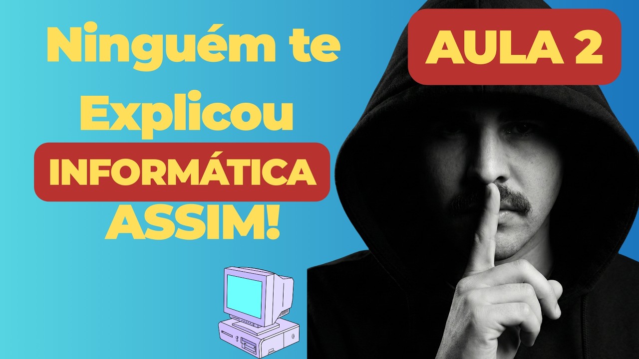 Aula 2 | O que NINGUÉM te contou sobre Informática Básica (Comece do Zero!)