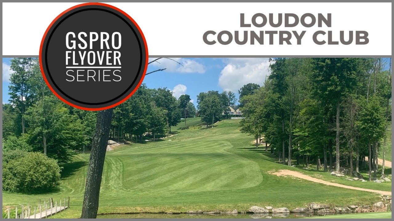 GSPro Course Loudon Country Club Flyover