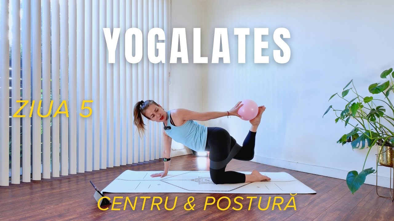 YOGALATES | Ziua 5 – Centru & Postură (20 min) #yogainromana