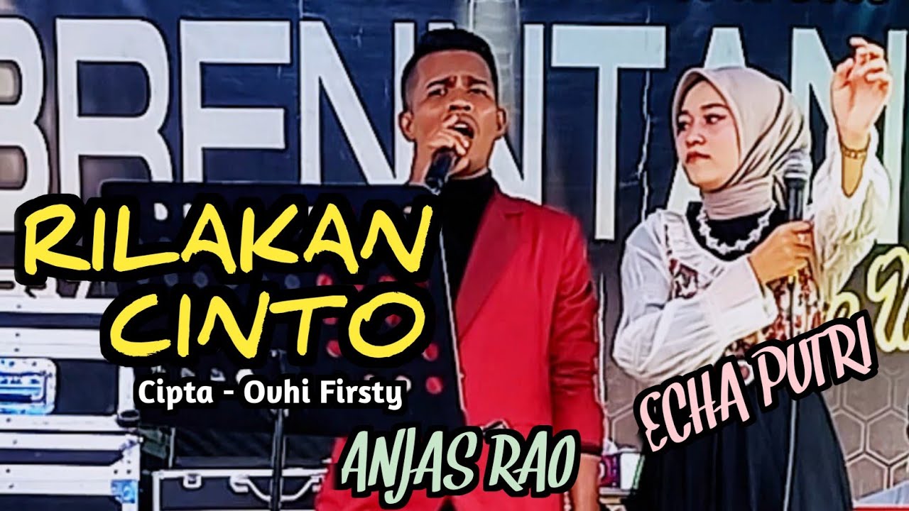 Echa Putri Feat Anjas Rao - Rilakan Cinto (( Cover )) Lagu Minang Orgen Tunggal