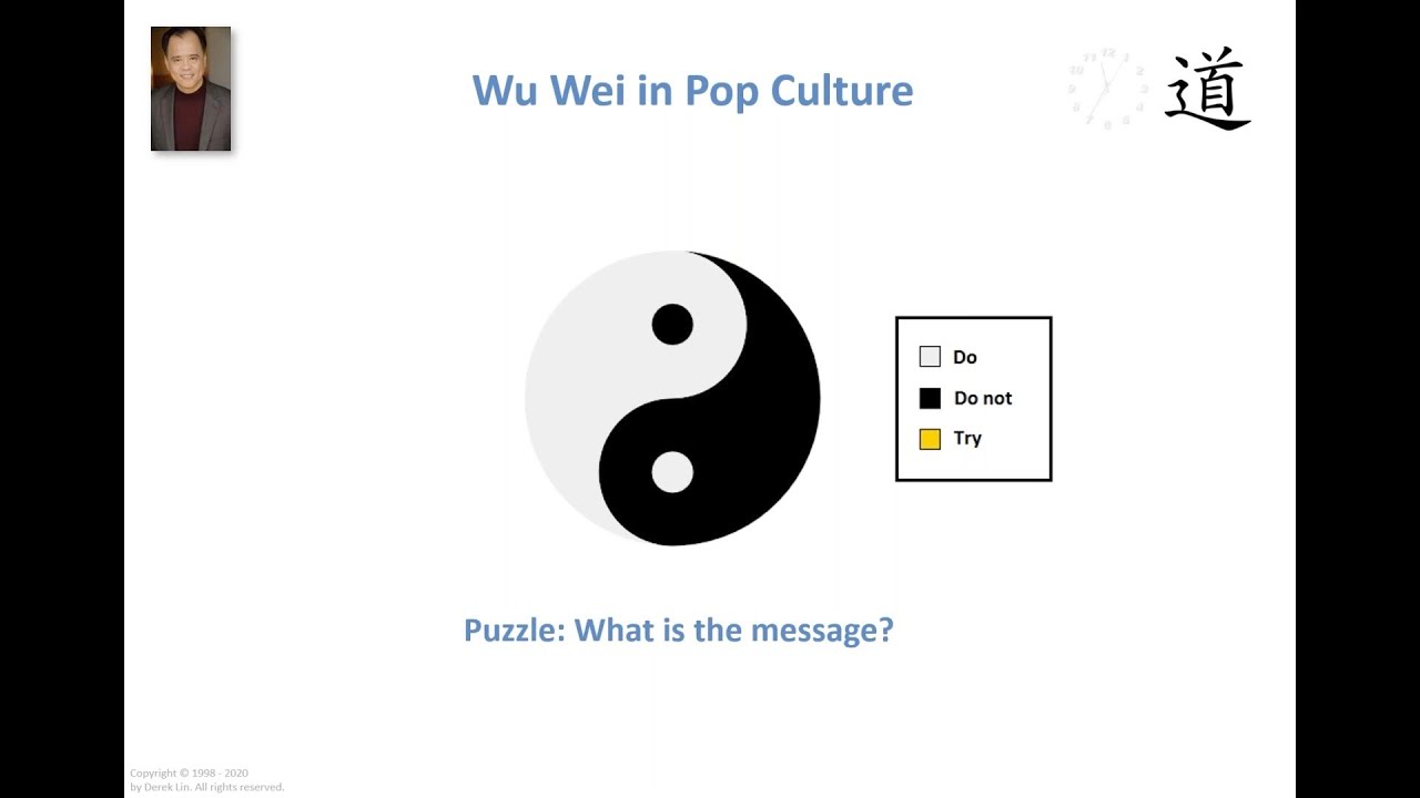 Wu Wei - 無為  (Action Without Attachment), A Tao Talk With Derek Lin