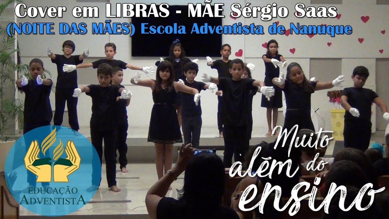 Apresentação em LIBRAS | MÃE - Sérgio Saas (NOITE DAS MÃES) Escola Adventista de Nanuque