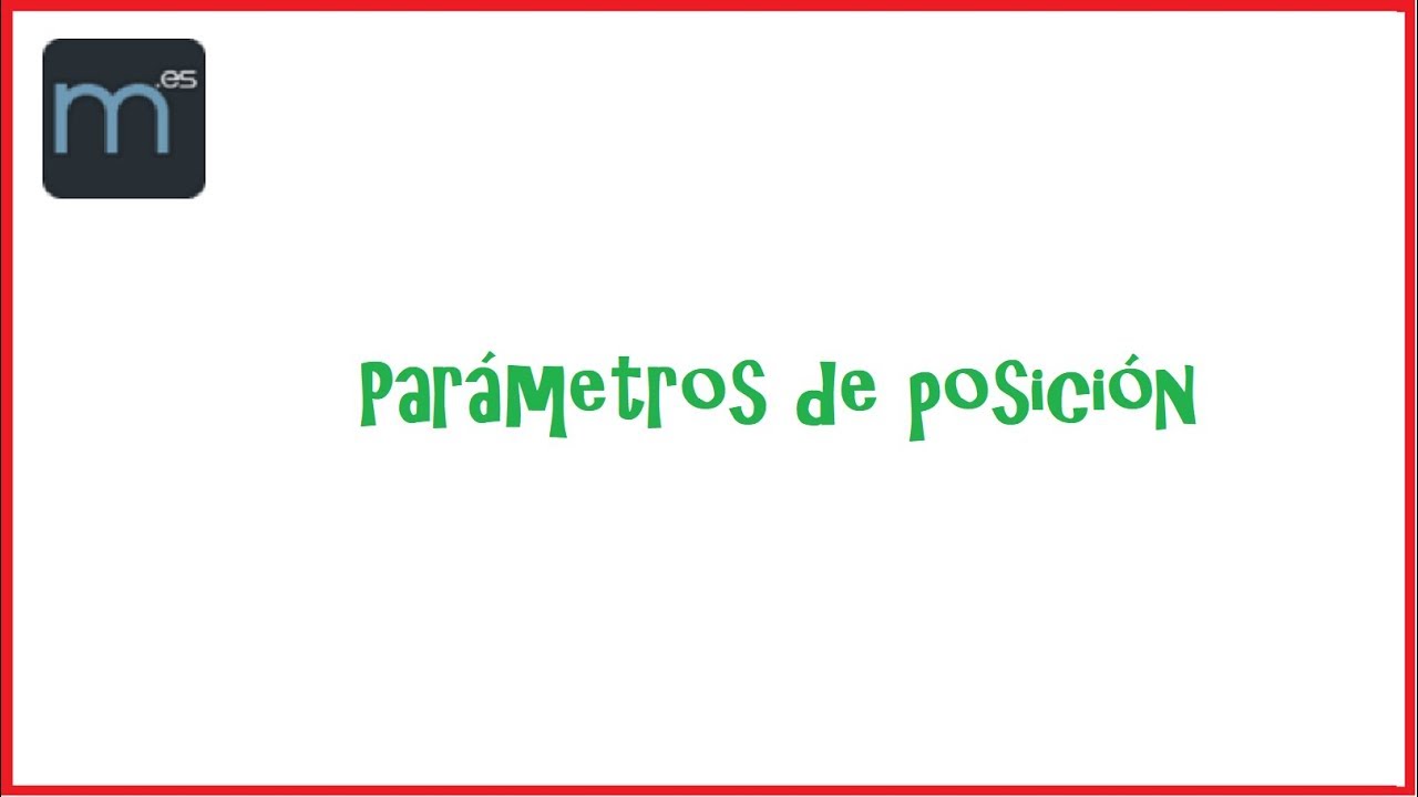 7. Par&aacute;metros de posici&oacute;n. Curso de Estad&iacute;stica Descriptiva