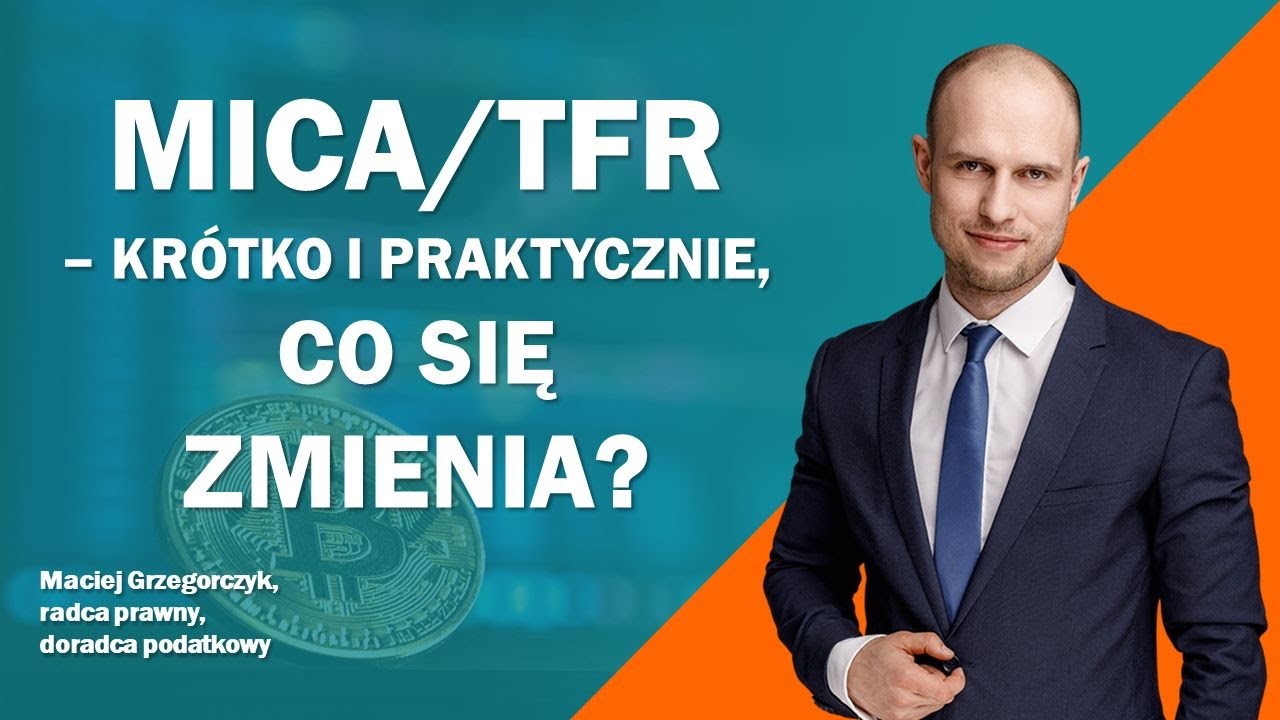MICA/TFR - krótko i praktycznie. Co się zmienia?