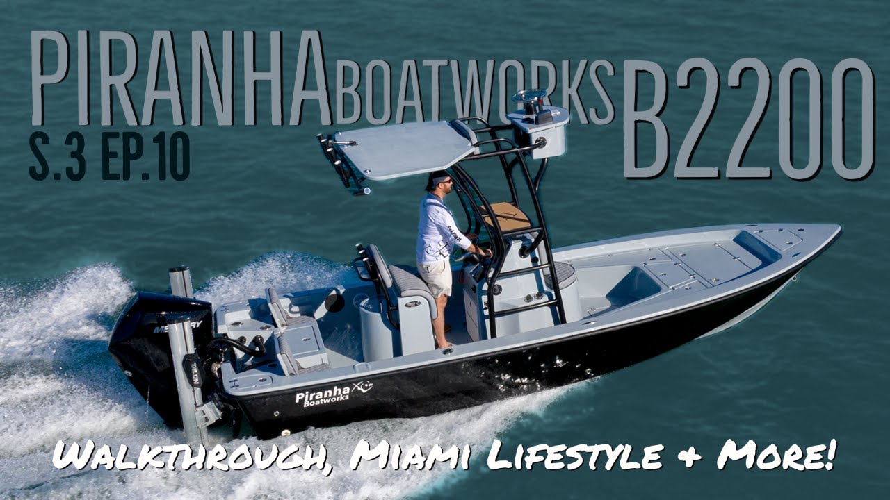 Getting to know the Piranha 22'