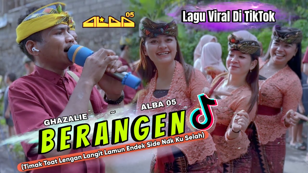 Lagu sasak viral di TikTok 2026 || BERANGEN (timak Toat Lengan Langit) || Versi ALBA 05 Ghazalie 