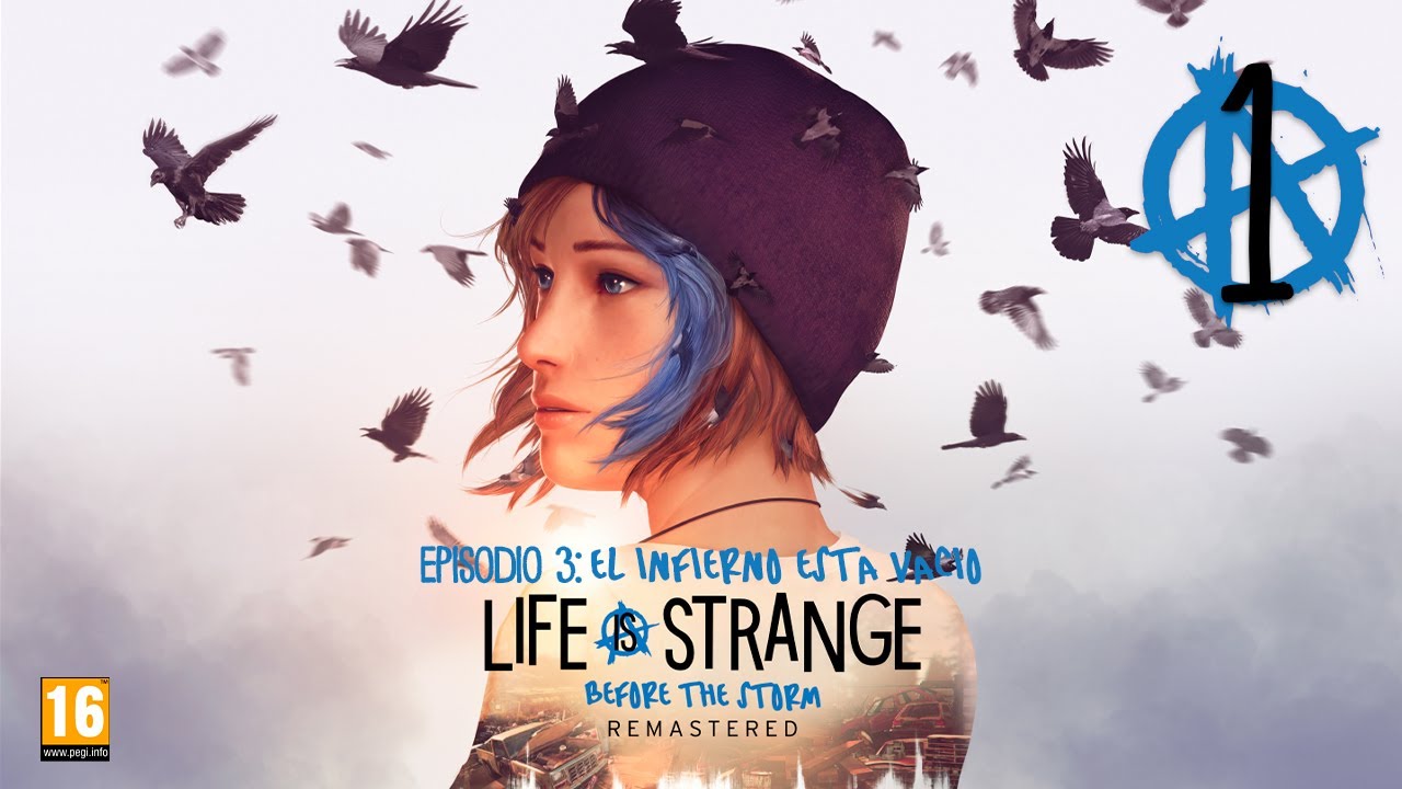 +16 | LIFE IS STRANGE: BEFORE THE STORM REMASTERED | A-EP.3: EL INFIERNO ESTA VACIO | CAP.1 | FHD