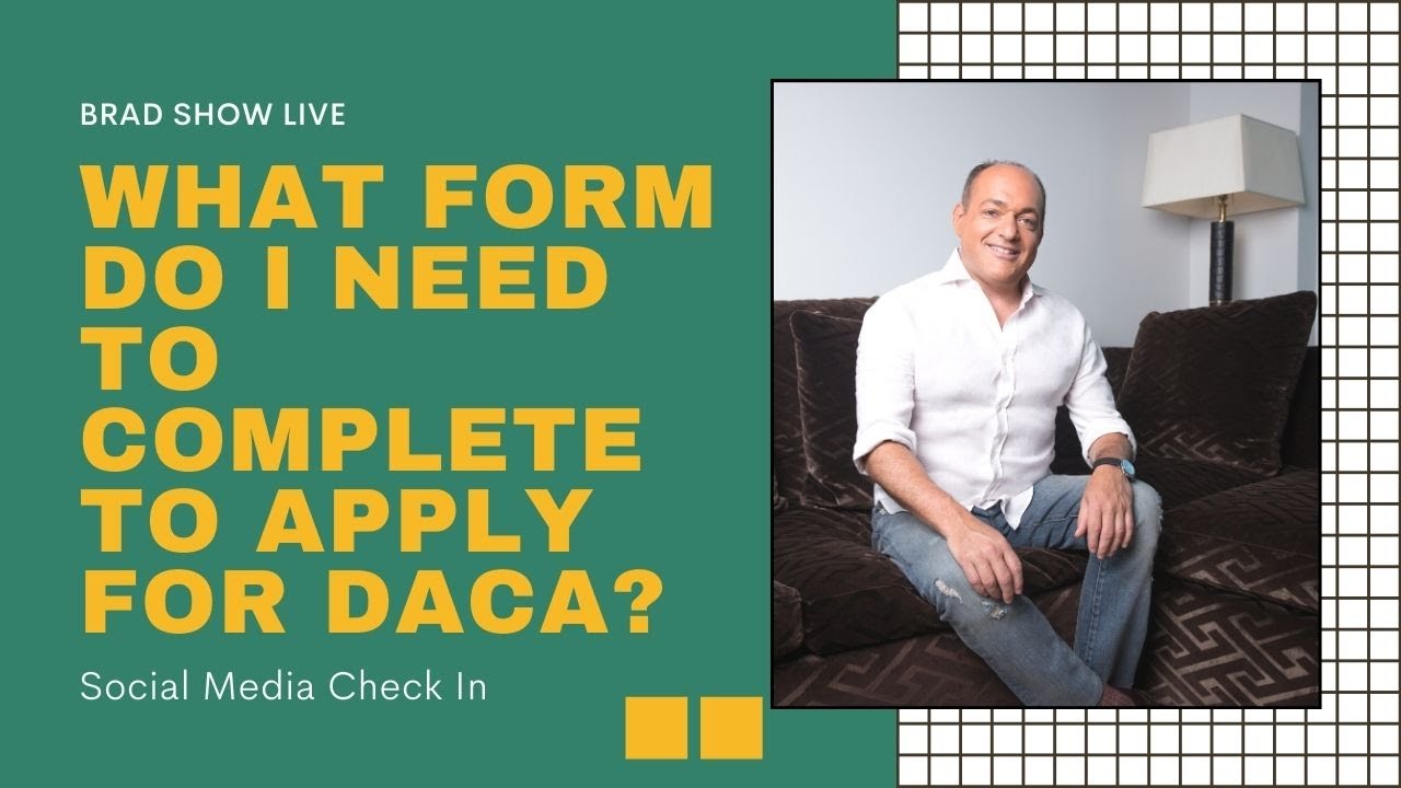 What Form Do I Need to Complete to Apply for DACA? | Free Immigration Advice (7/20/2020)