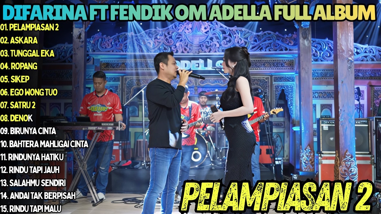 DIFARINA INDRA FT FENDIK FULL ALBUM || PELAMPIASAN 2-ASKARA (OM ADELLA)