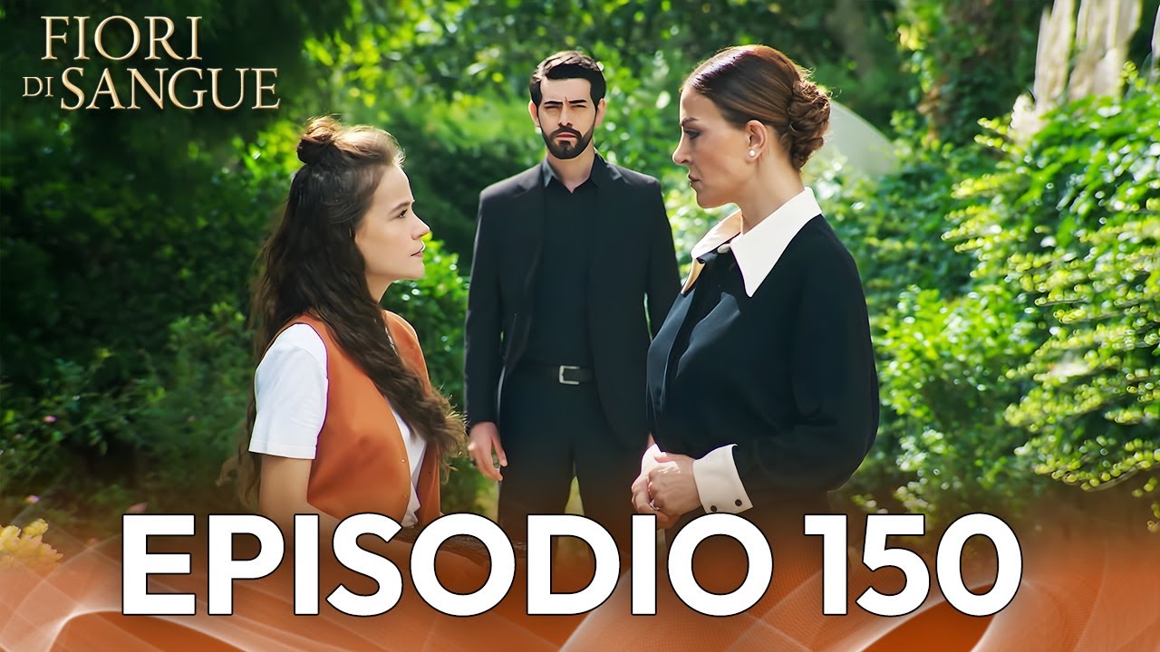 Fiore Di Sangue Episodio 150 | Sottotitolato in italiano | Kan Cicekleri