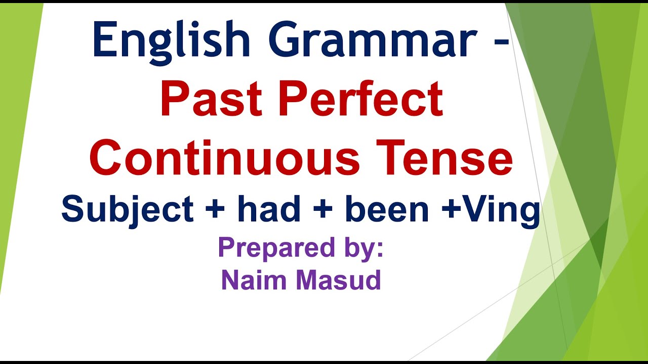 سلسلة دروس قواعد اللغة الإنجليزية - الجزء الثامن - الماضي التام المستمر - Past Perfect Continuous