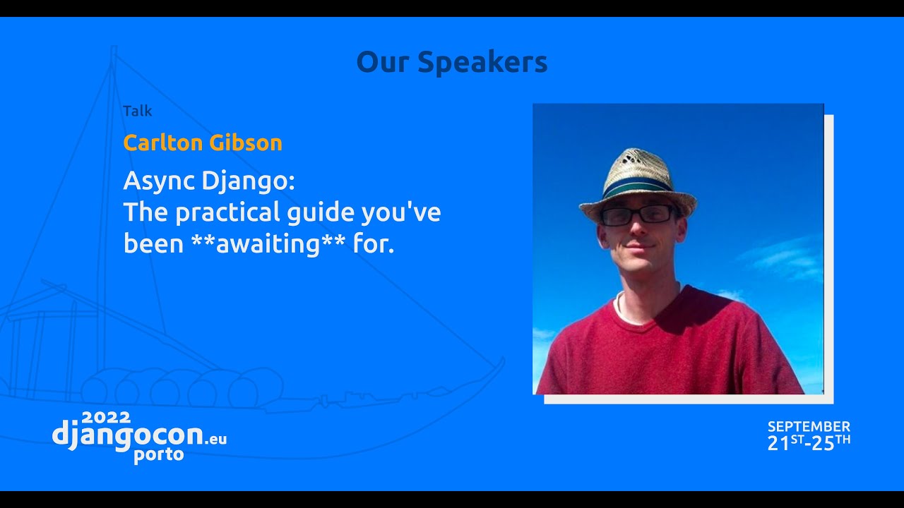 DjangoCon 2022 | Async Django: The practical guide you've been **awaiting** for.