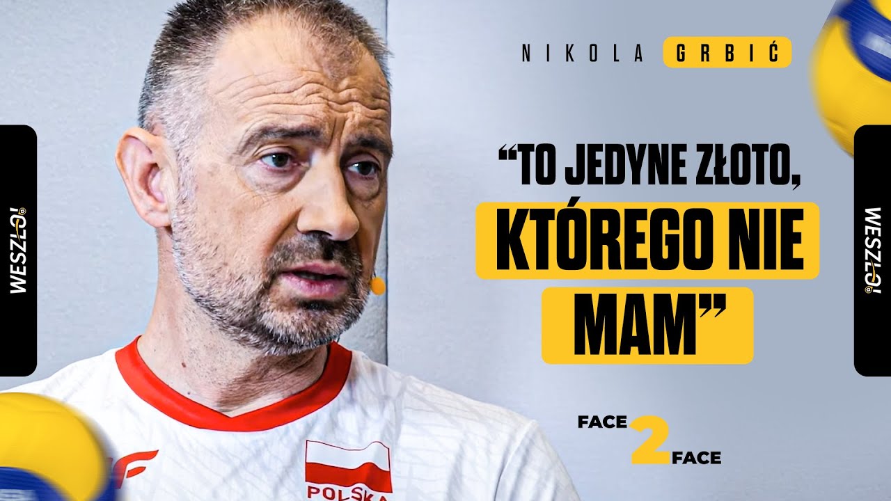 GRBIĆ SPECJALNIE DLA WESZŁO PO MŚ 2025: O BRĄZIE, OJCU, BELGRADZIE I... NATO | FACE2FACE #1