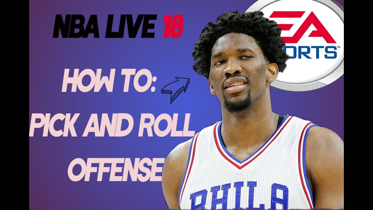NBA LIVE 18: PICK AND ROLL OFFENSE THE BEST WAY TO USE SCREENS
