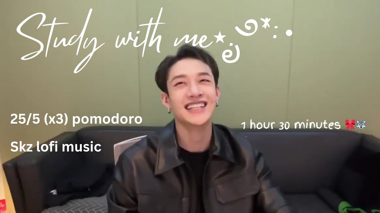 STUDY WITH BANGCHAN🐺🎀 || POMODORO WITH BREAKS|| SKZ CHILL LOFI 🎶🩰