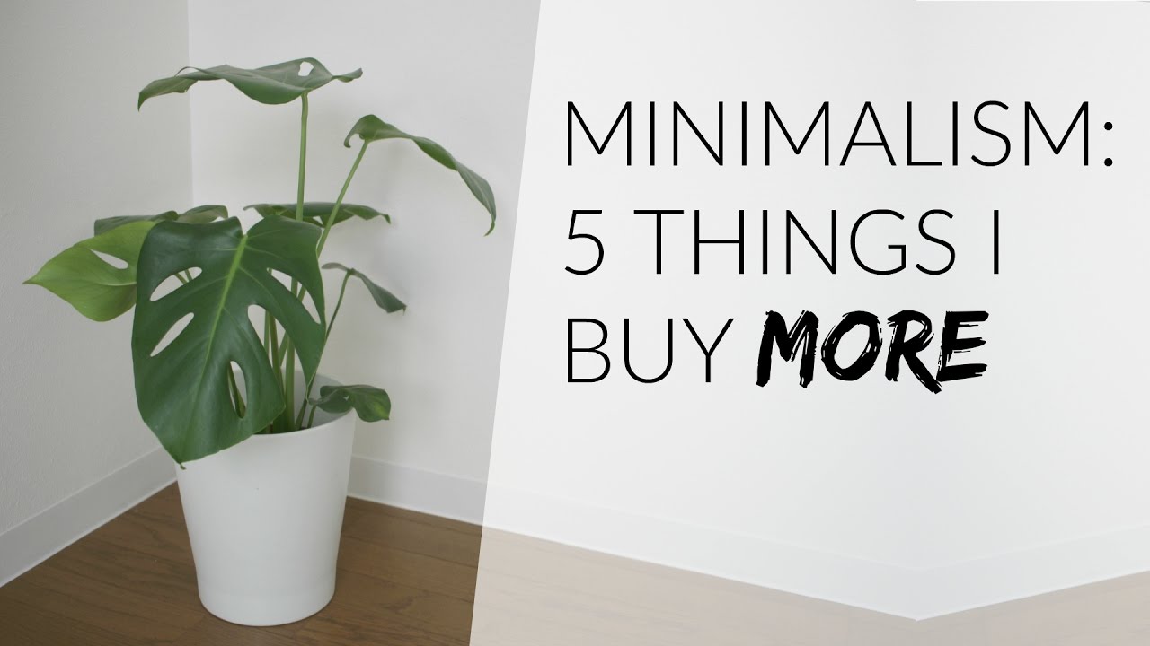 5 THINGS I BUY MORE | Minimalism