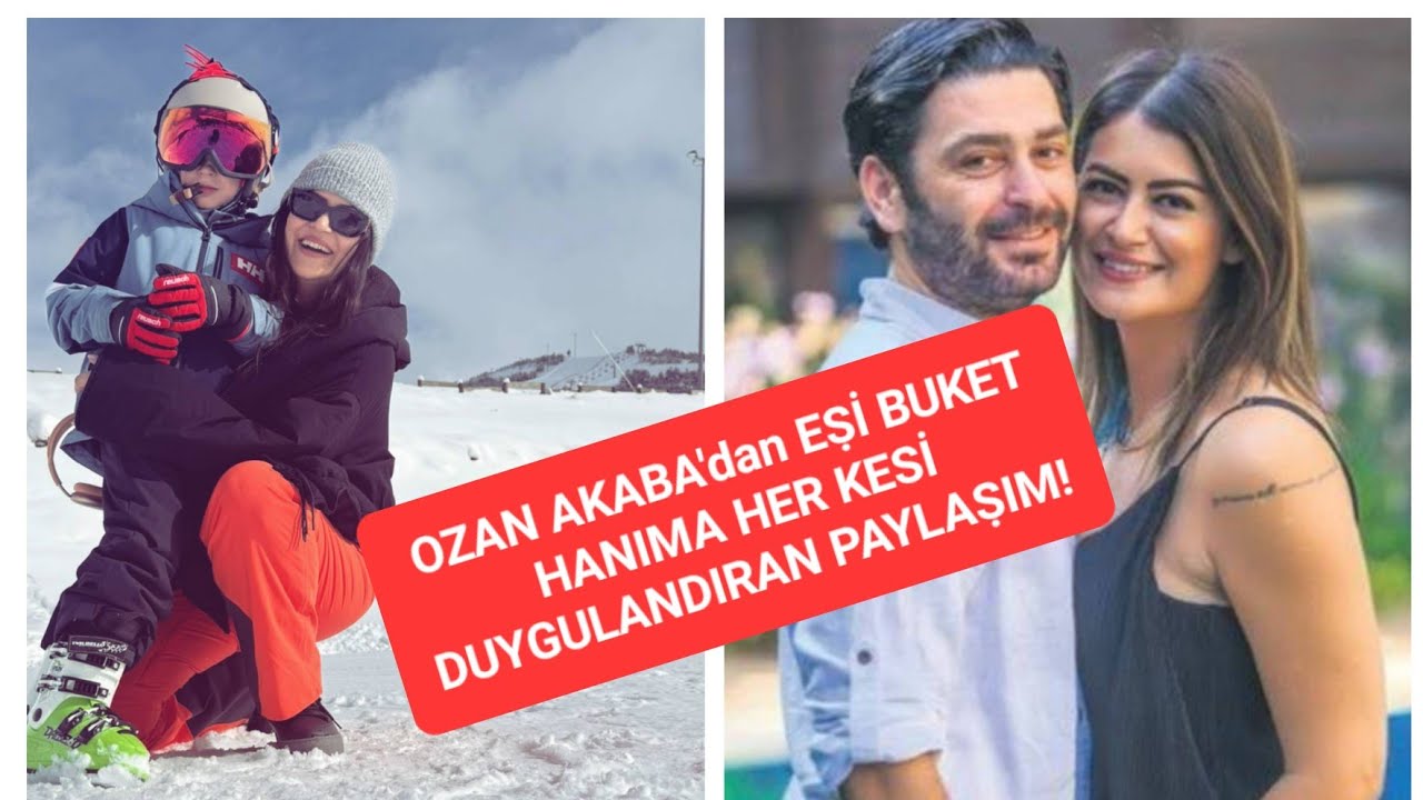OZAN AKBABA DAN EṢİ BUKET HANIMA HER KESÌ DUYGULANDIRAN MESAJ #UzakŞehir