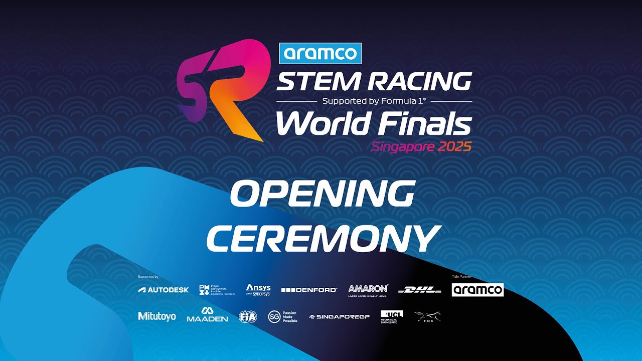 Opening Ceremony - Aramco STEM Racing World Finals Singapore 2025