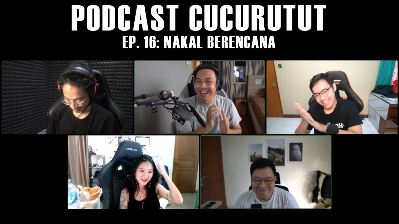 Nakal Kalian Sih NEXT LEVEL LAGI! - CUCURUTUT PODCAST #16