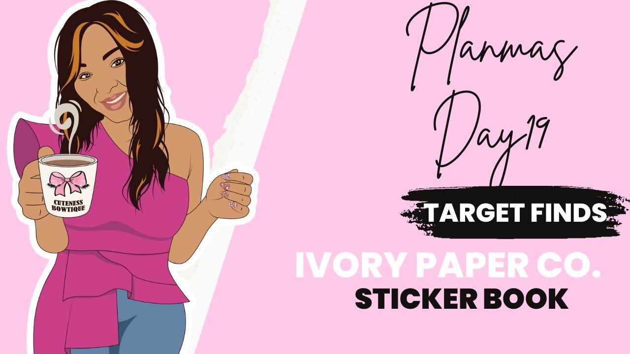 DAY 19 #planmas IVORY PAPER CO.STICKER BOOK   #cutenesssquad #stickerbook  #stickers #targethaul