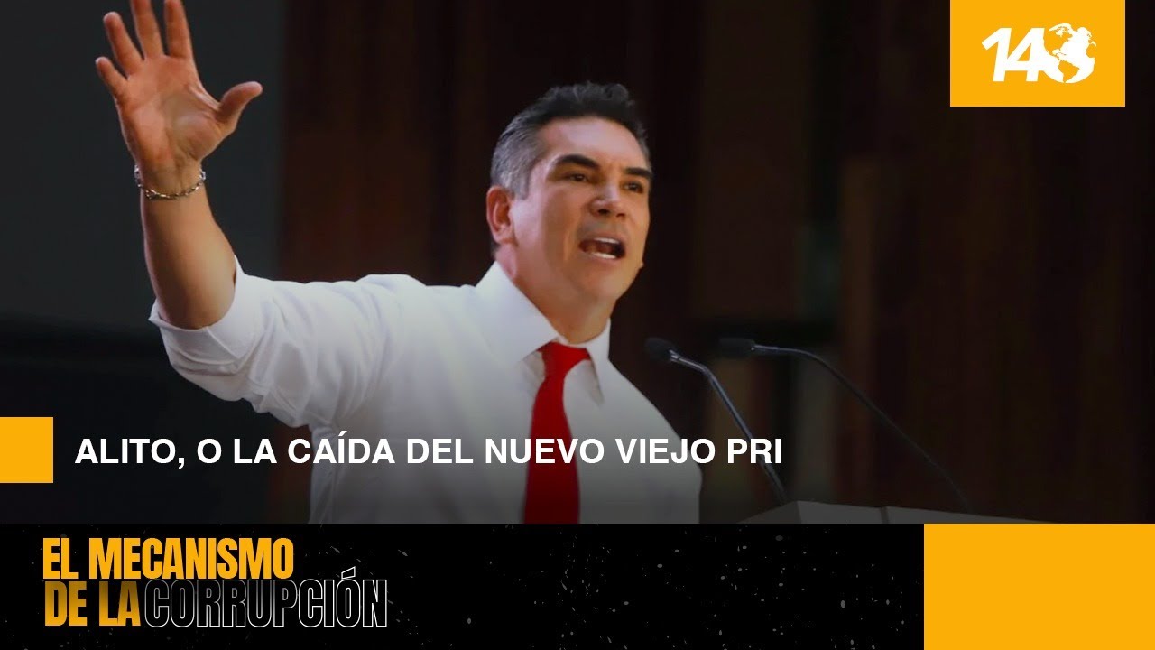 El mecanismo de la Corrupción | Alito, o la caída del nuevo viejo PRI