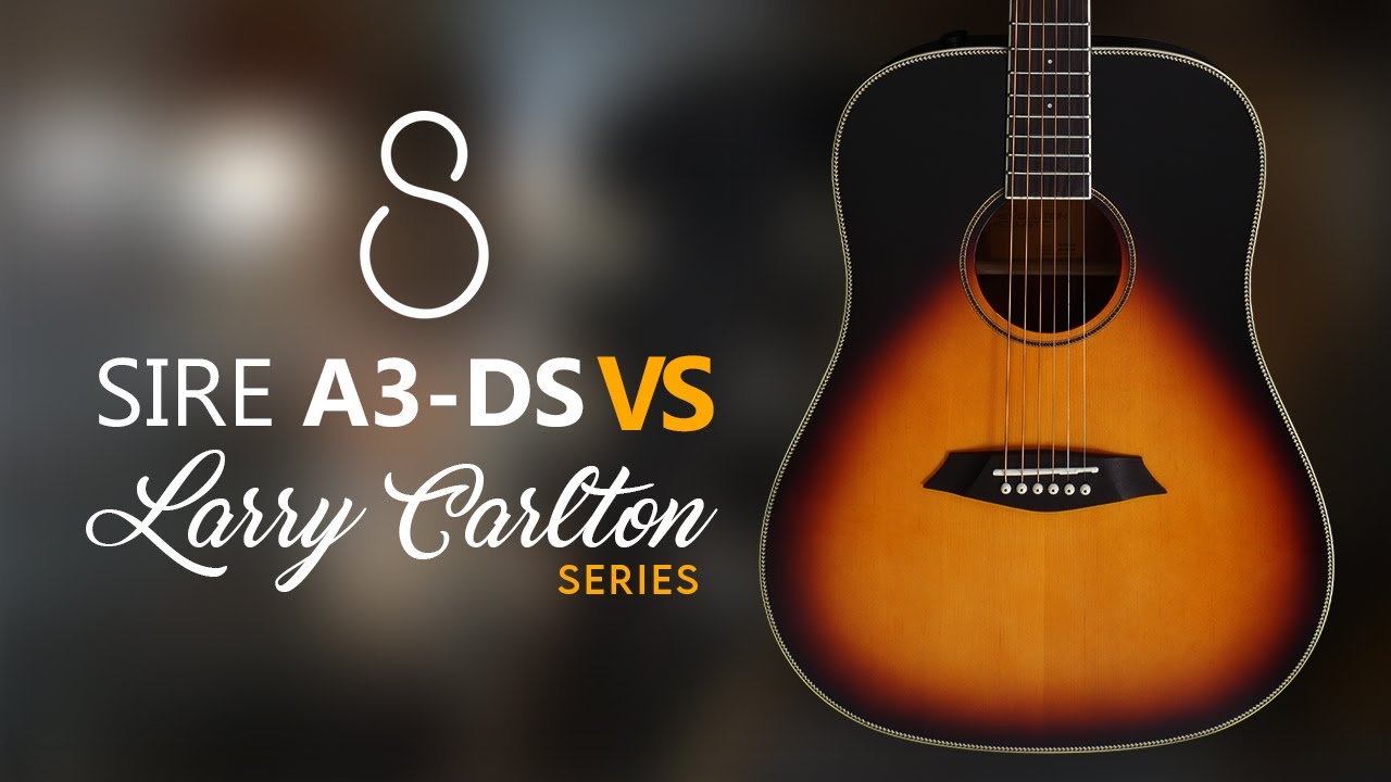 SIRE A3 DS VS Larry Carlton Series | Kitharra Guitar Shop & Service