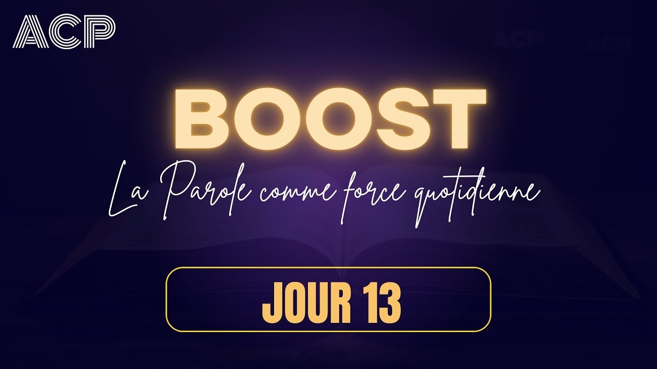#ACPLive | BOOST : la Parole comme force quotidienne - #JOUR13