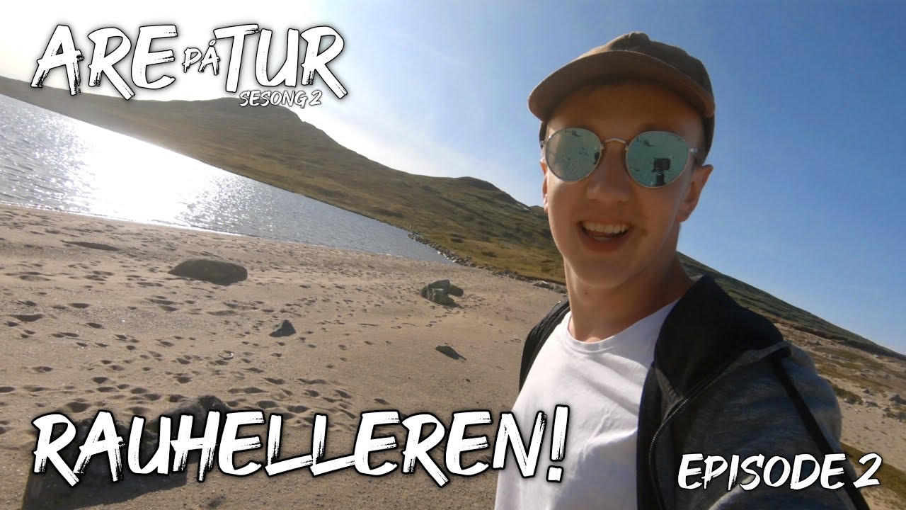Rauhelleren! -  Are på Tur -  Ses2 Ep2
