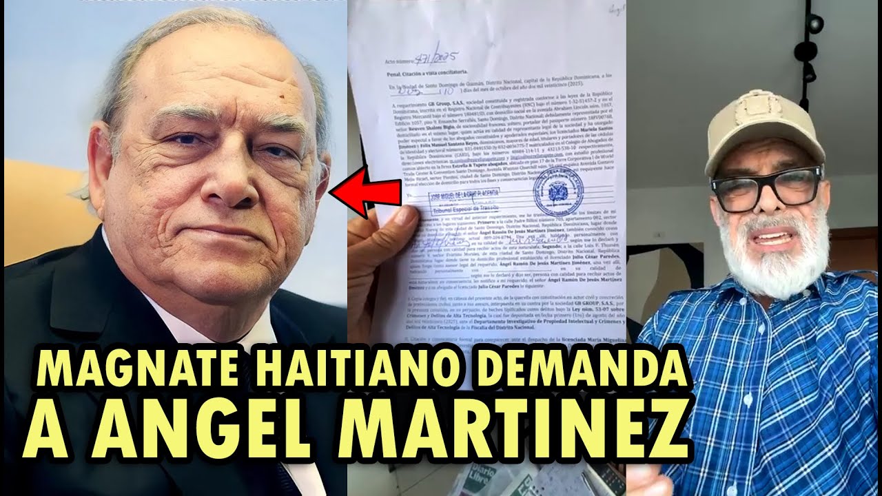 De ultimo minuto magnate haitiano Gilbert Bigio demanda a &Aacute;ngel Mart&iacute;nez!!!