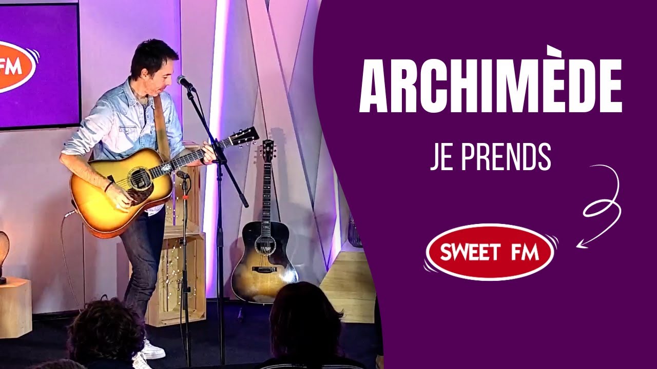 Archim&egrave;de - Je prends (version live et acoustique)
