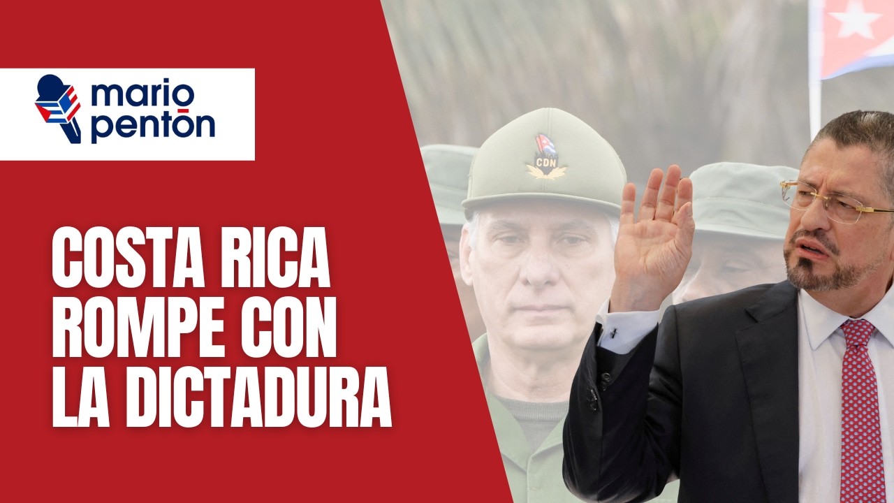 Costa Rica rompe con la dictadura cubana y considera ilegítimo el régimen de Castro