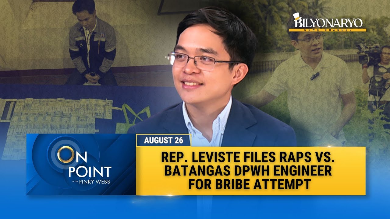 On Point: Rep. Leviste Files Complaint Against DPWH Engineer Over Alleged Bribery