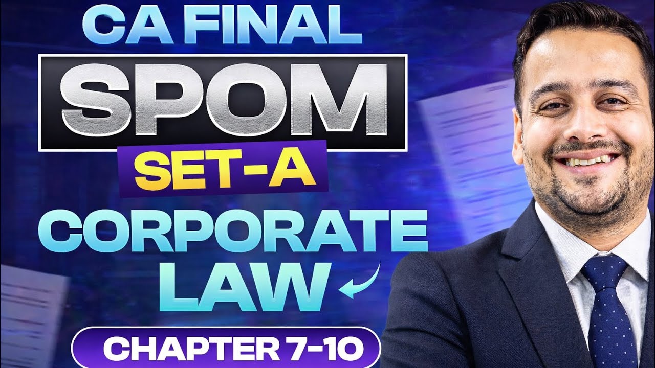 SPOM SET A I CORPORATE LAWS I Chapter 7 to 10 I CA Ankit Oberoi
