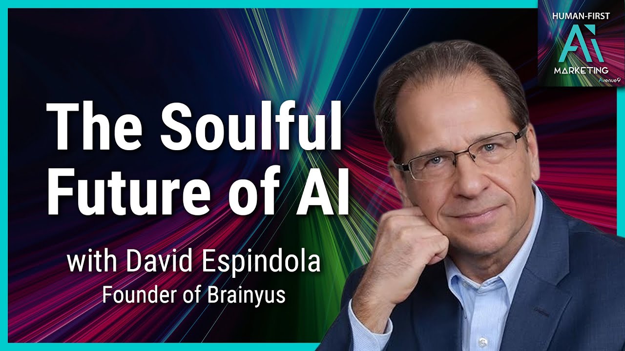 The Soulful Future of AI with David Espindola