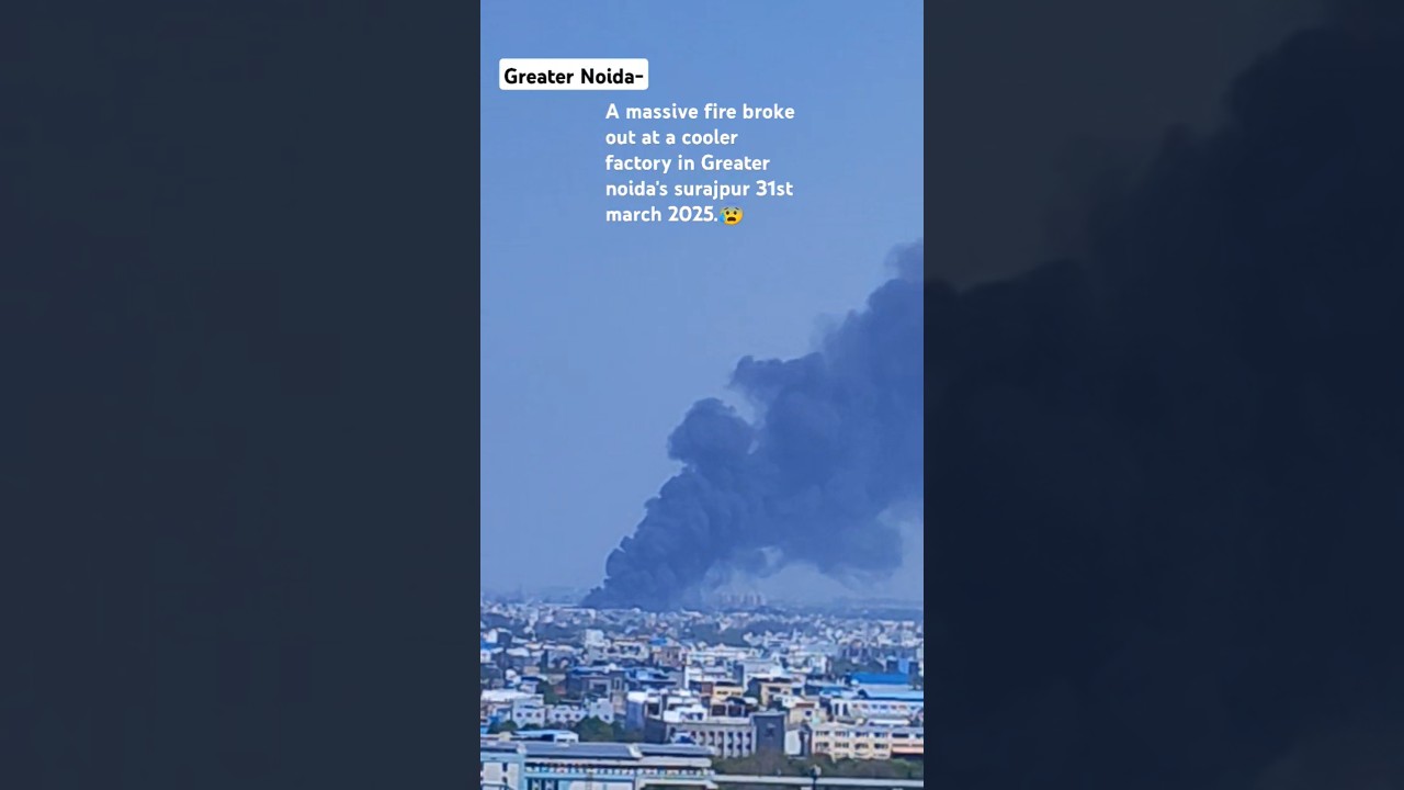 Massive fire breaks out in Greater Noida, engulfing three factories, 30 fire tenders on spot