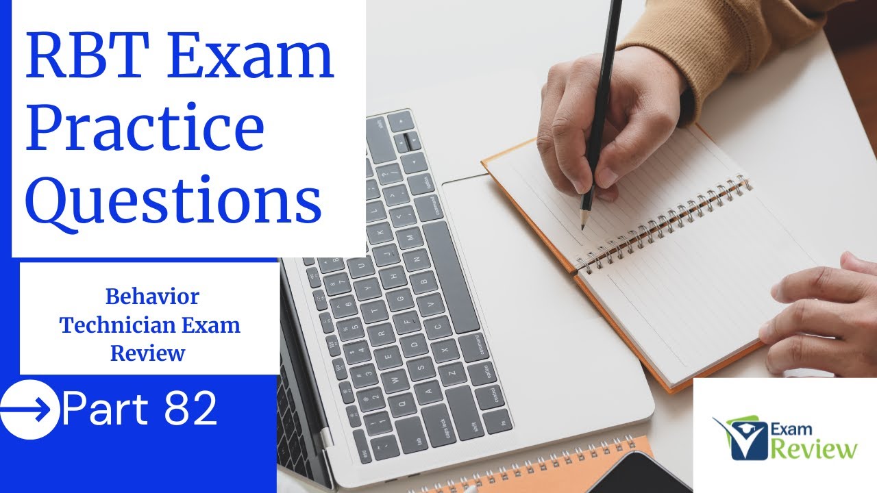 RBT® Practice Questions | Registered Behavior Technician® (RBT®) Review | Part 82