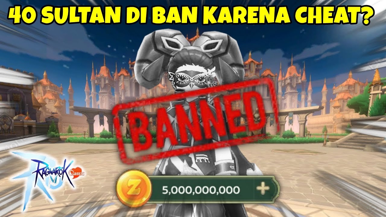 DRAMA 40 SULTAN DI BAN KARENA DITUDUH CHEAT ZENY?