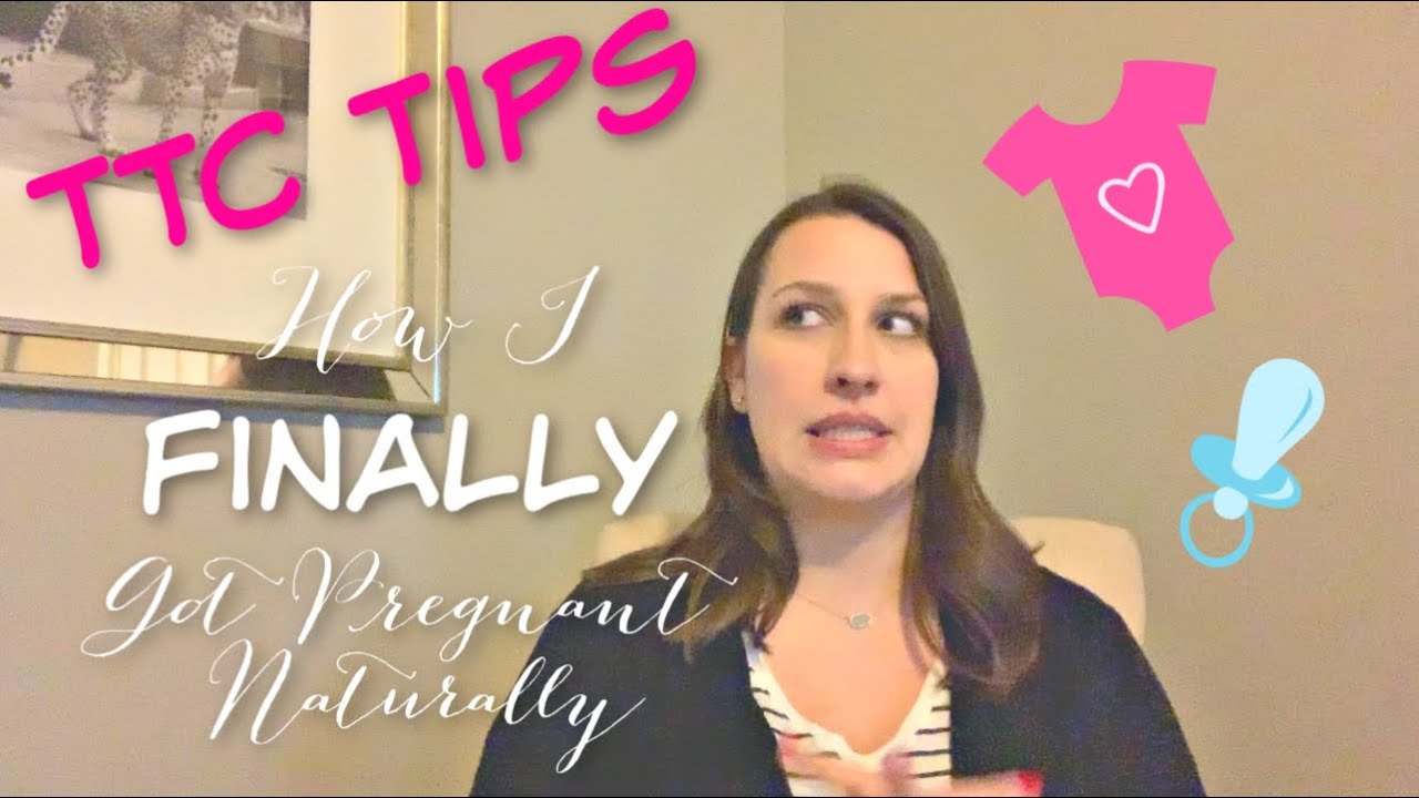TTC Tips | How I Got Pregnant Naturally
