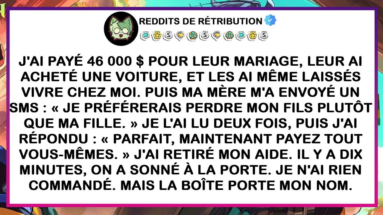 J'ai payé 46 000 $ pour leur mariage, je leur ai acheté une voiture et je les ai même laissés vivre