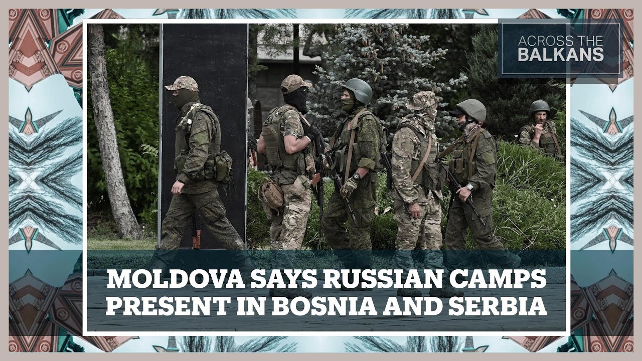 Moldova Claims Bosnia, Serbia Host Military Camps for Pro-Russia Agents