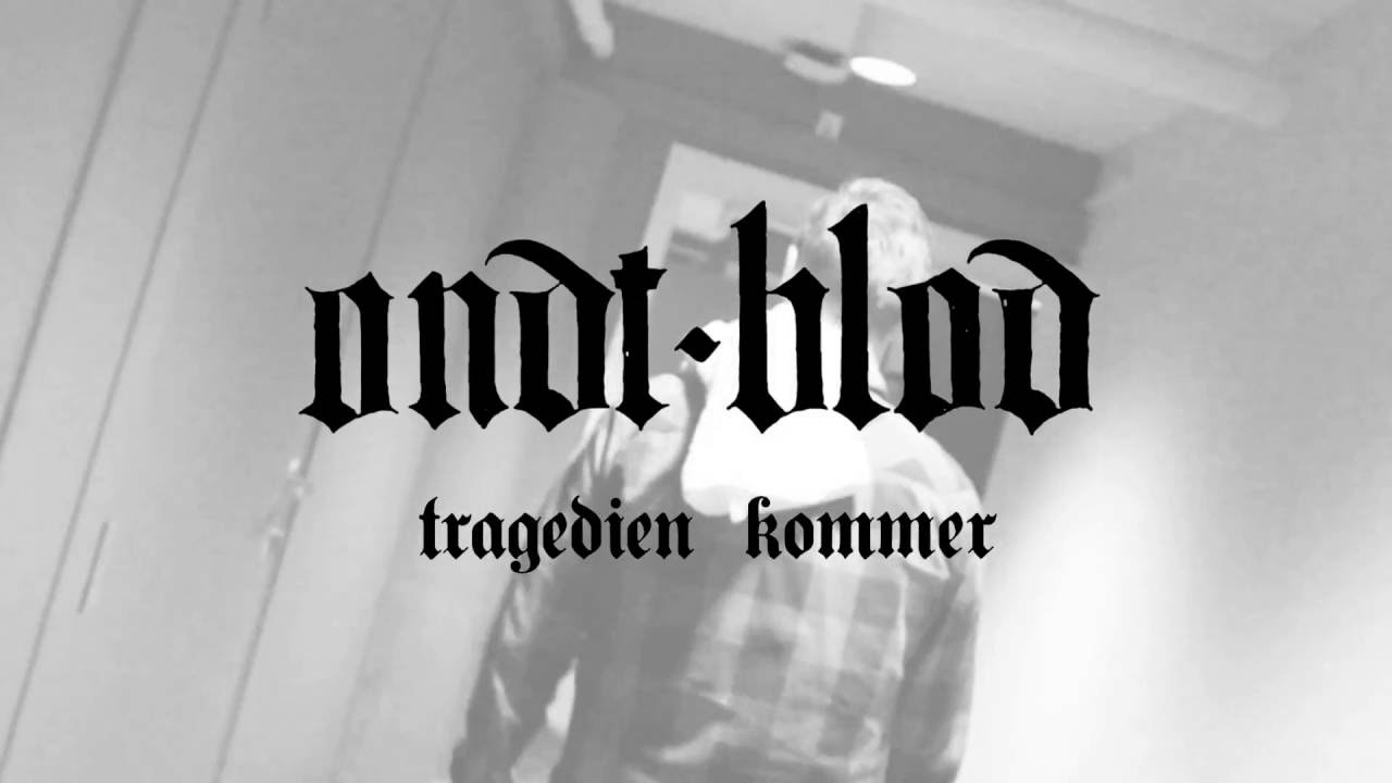 Ondt Blod - Tragedien Kommer (Official Video)