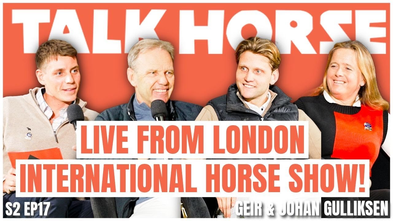 Гейр и Йохан Гулликсен – династия конкура | Talk Horse с Пиппой Фаннелл и Тристаном Фиппсом