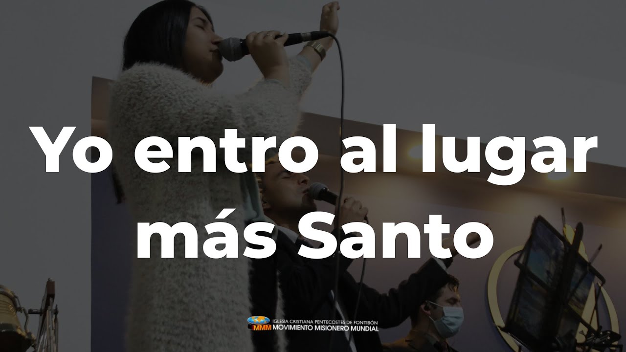 Yo entro al lugar más Santo | Ministerio de Alabanza | Iglesia MMM Fontibón