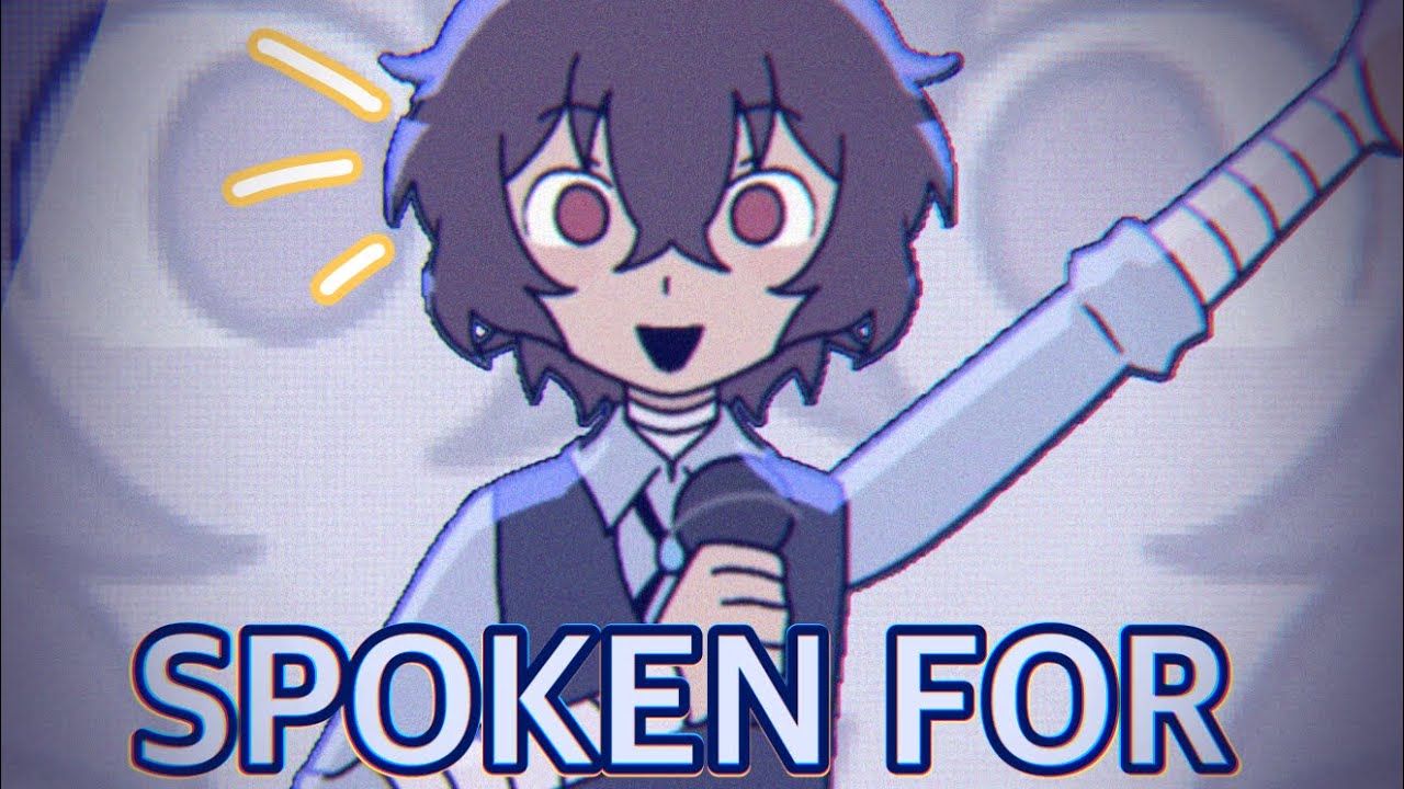 SPOKEN FOR — Dazai Animation (PUT IN 2X SPEED)