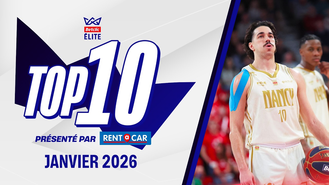Betclic ÉLITE TOP 10 by Rent A Car | Janvier 2026 | LNB Officiel