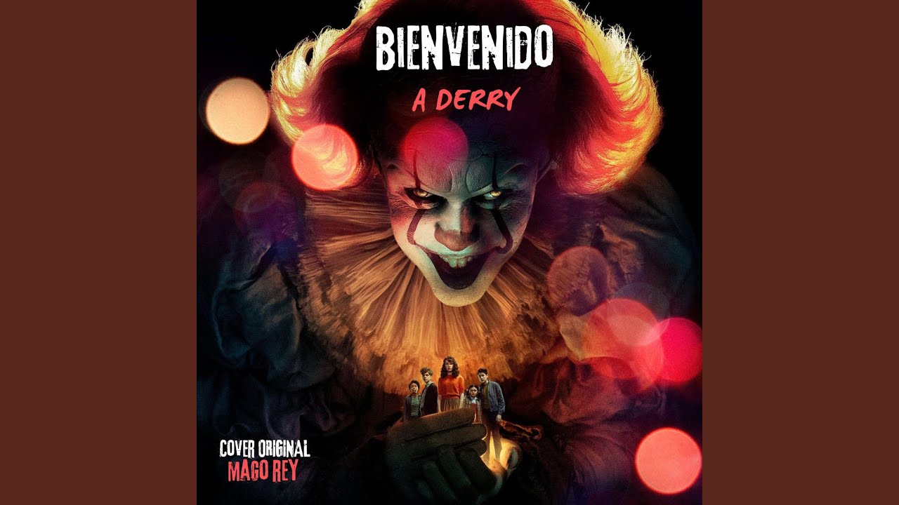 BIENVENIDO A DERRY (Canción de IT Pennywise)