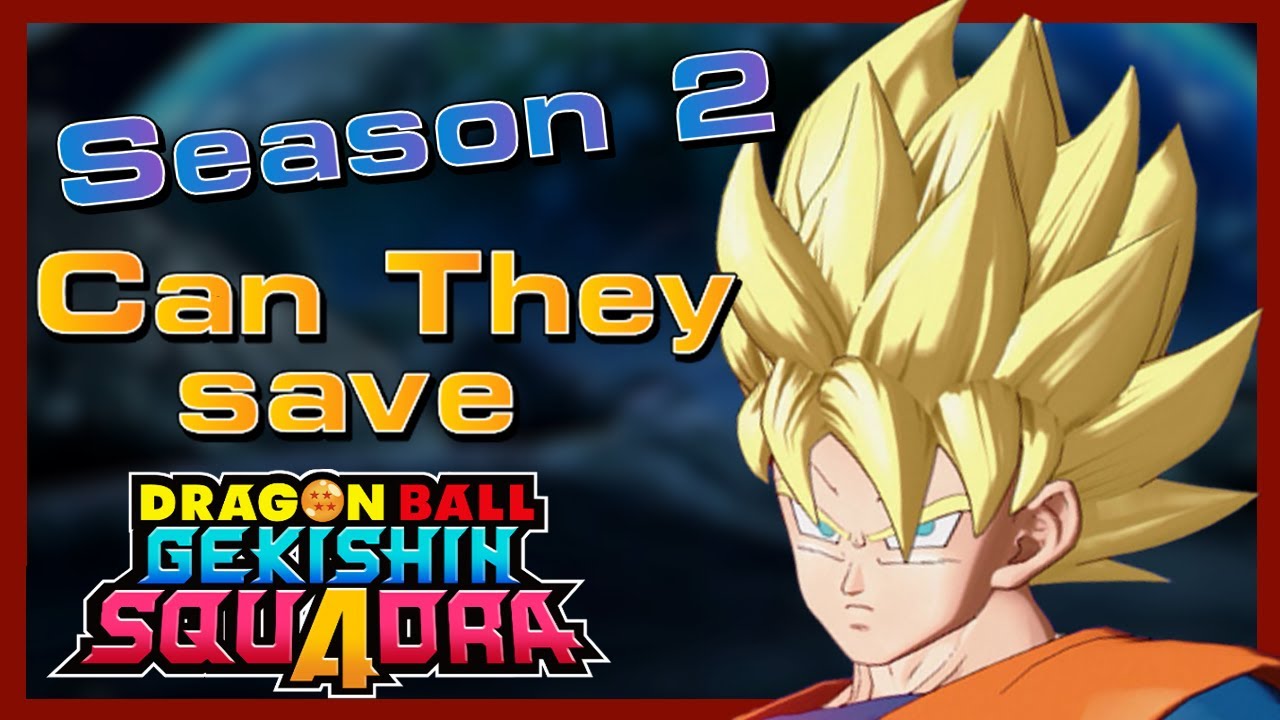 DragonBall Gekishin Squadra – The State of the Game & How Season 2 Can Fix It | Let's Talk